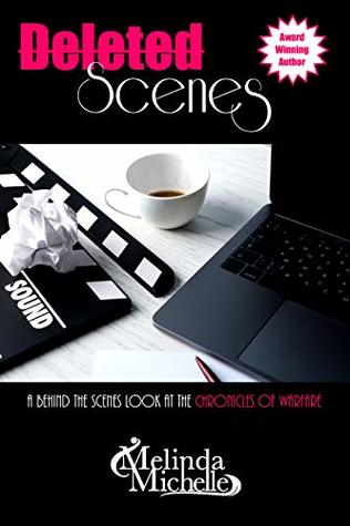 [90315] %Download# Deleted Scenes: A Behind the Scenes Look at The Chronicles of Warfare - Melinda Michelle @ePub^