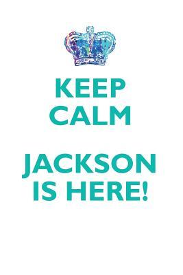 62397] ~D.o.w.n.l.o.a.d! KEEP CALM, JACKSON IS HERE AFFIRMATIONS WORKBOOK Positive Affirmations Workbook Includes: Mentoring Questions, Guidance, Supporting You - Affirmations World !e.P.u.b*