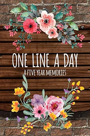 ec933] ~D.o.w.n.l.o.a.d% One Line A Day: A Five Year Memories(Diary) - 6 by 9 (368 Pages) - One Line A Day Journal: One Line A Day Journal (Volume 1) - Ms.One Line A Day #P.D.F@