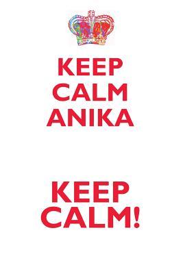 [c5cdd] #Download^ KEEP CALM ANIKA! AFFIRMATIONS WORKBOOK Positive Affirmations Workbook Includes: Mentoring Questions, Guidance, Supporting You - Affirmations World ^ePub%