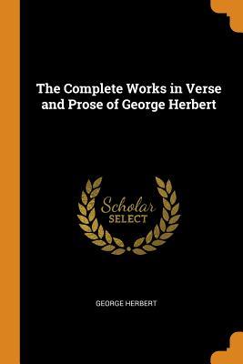 [c84e3] #Read% !Online! The Complete Works in Verse and Prose of George Herbert - George Herbert !P.D.F!