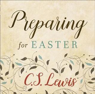 [49183] *Download% Preparing for Easter: Fifty Devotional Readings - C.S. Lewis !e.P.u.b#