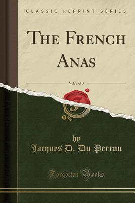 a83a7] ~D.o.w.n.l.o.a.d@ The French Anas, Vol. 2 of 3 (Classic Reprint) - Jacques D Du Perron *ePub^