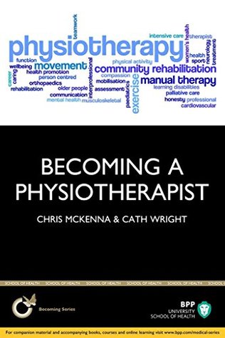 [75c1f] ~Read# ^Online* Becoming a Physiotherapist: Is a career in Physiotherapy really for you? - Chris McKenna ~e.P.u.b^