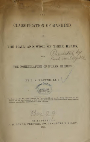 [b87b6] !Read^ ~Online@ The Classification of Mankind, by the Hair and Wool of Their Heads: With the Nomenclature of Human Hybrids - Peter A. Browne *PDF~