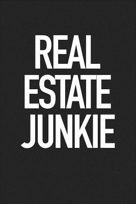 036db] ~D.o.w.n.l.o.a.d! Real Estate Junkie: A 6x9 Inch Matte Softcover Journal Notebook with 120 Blank Lined Pages and a Funny Real Estate Property Broker Cover Slogan -  !P.D.F!