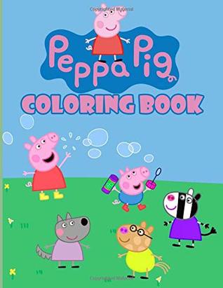 [56dca] %Read! %Online* Peppa Pig coloring book: For Kids (ages 3-12) - Jordan Smith ^P.D.F^