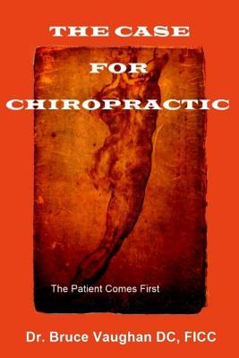 [57a27] %Full% ^Download@ The Case for Chiropractic: The Patient Comes First - Vaughan DC #PDF@
