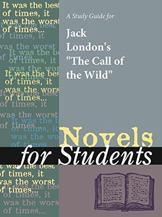 [69d47] %Read! A Study Guide for Jack London's The Call of the Wild (Novels for Students) - The Gale Group ^PDF%