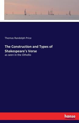 [7fa3b] %Read^ The Construction and Types of Shakespeare's Verse - Thomas Randolph Price !ePub!