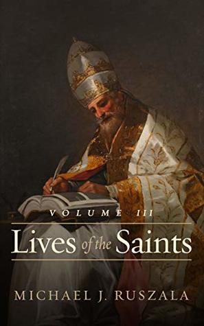[4e2ca] #Read% ^Online~ Lives of the Saints: Volume III: (August - September) - Michael Ruszala *ePub%