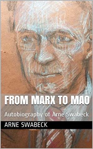 [77bb8] !Read# @Online@ From Marx to Mao: Autobiography of Arne Swabeck - Arne Swabeck %e.P.u.b%