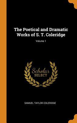 [41fa4] ~Read% The Poetical and Dramatic Works of S. T. Coleridge; Volume 1 - Samuel Taylor Coleridge ~ePub%