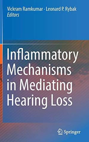 [0d62a] @Read# Inflammatory Mechanisms in Mediating Hearing Loss - Vickram Ramkumar %ePub*