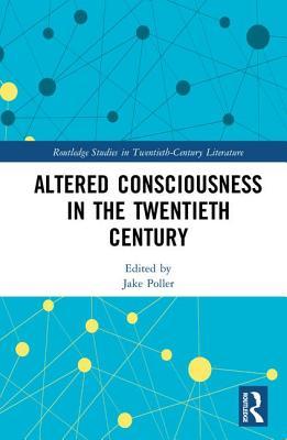 [6422c] @Read^ ^Online# Altered Consciousness in the Twentieth Century - Jake Poller *ePub*