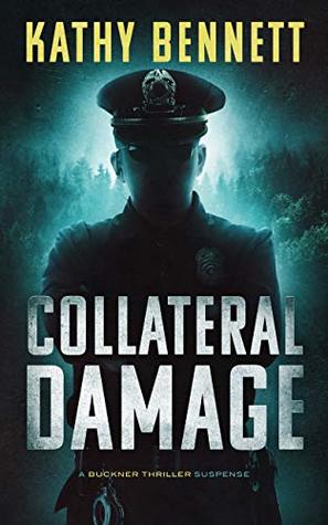 e8d94] *D.o.w.n.l.o.a.d% Collateral Damage: A Buckner Thriller Suspense - Kathy Bennett *e.P.u.b#