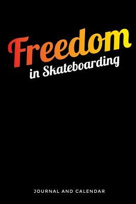 [d265d] @R.e.a.d* Freedom in Skateboarding: Blank Lined Journal with Calendar for Skateboarding Experience -  !e.P.u.b~