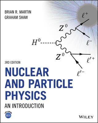 [3d977] ^R.e.a.d^ %O.n.l.i.n.e* Nuclear and Particle Physics: An Introduction - Brian R. Martin !P.D.F@
