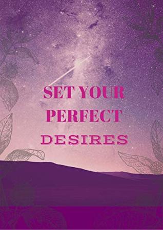 [2fa39] %F.u.l.l.% @D.o.w.n.l.o.a.d* Set your Perfect Desires: Manifest your Dream Life - Hana Peters ~e.P.u.b%