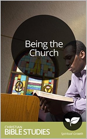 [0b8f1] %Read* Being the Church: 12 Session Bible Study: Learn God's heart for the church and your place within it. (Quarterly Study Plans Book 16) - Christianity Today #ePub~