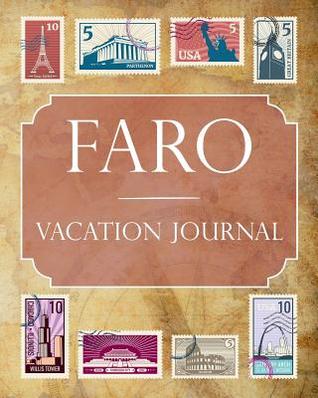 [6d20a] *Read* *Online~ Faro Vacation Journal: Blank Lined Faro Travel Journal/Notebook/Diary Gift Idea for People Who Love to Travel - Ralph Prince *e.P.u.b!
