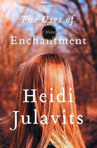 [30b22] @Download! The Uses of Enchantment: A Novel by Heidi Julavits (2006-10-01) - Heidi Julavits !PDF*