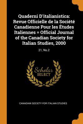 [32023] ^Download~ Quaderni d'Italianistica: Revue Officielle de la Soci�t� Canadienne Pour Les �tudes Italiennes = Official Journal of the Canadian Society for Italian Studies, 2000: 21, No.2 - Canadian Society for Italian Studies *e.P.u.b@