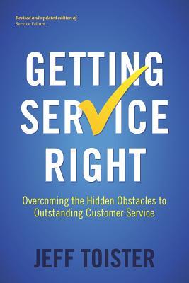 [984ac] @R.e.a.d@ ~O.n.l.i.n.e! Getting Service Right: Overcoming the Hidden Obstacles to Outstanding Customer Service - Jeff Toister !ePub*