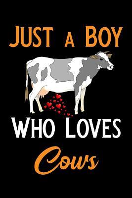 [1bdf2] !Download% Just a Boy Who Loves Cows: Blank Lined Journal Notebook, Cow Notebook, Ruled, Writing Book, Notebook for Cow Lovers, Cow Gifts -  @P.D.F#