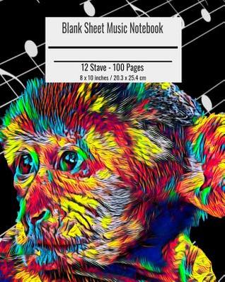 [353e0] !Read# Blank Sheet Music Notebook: Composition Notebook Monkey Cover, Music Manuscript Paper, Staff Paper, Musicians Notebook 8 X 10 Inches (100 Pages) - Nick Darker *ePub%