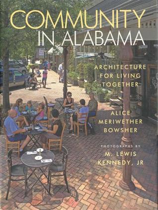 [91c66] *Read^ *Online~ Community in Alabama: Architecture for Living Together - Alice Meriwether Bowsher ~PDF%