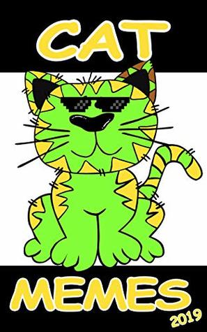 [0eb14] ~Read^ #Online% Memes: Cat Memes 2019 (Memes Book Collection) - Joe Billy %P.D.F*