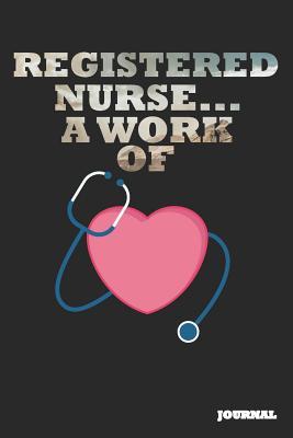 [cfa68] %Download* Registered Nurse Journal: A Work of Heart Journal/Notebook Gift (6 X 9 - 110 Blank Pages) - SC Publishing #ePub^