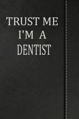 [9ef3a] ^Download% Trust Me I'm a Dentist: Draw and Write Doodle Journal Notebook 120 Pages 6x9 -  ~P.D.F@
