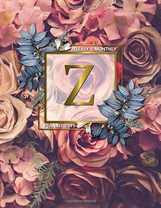 [4695f] #Download* Weekly & Monthly Planner 2019: Cute Rose Gold Monogram Letter Z Floral Daily 2019 Organizer. Pretty Personalized at a Glance Pink Roses Flowers Yearly Calendar, Inspirational Journal and Agenda. -  %PDF%