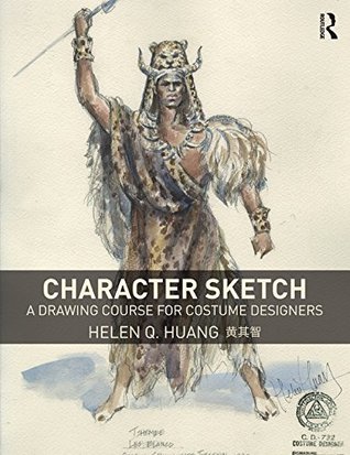 [ac0b3] *Read# @Online* Character Sketch: A Drawing Course for Costume Designers - Helen Q. Huang ~P.D.F*