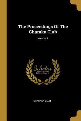 [7cdcb] %R.e.a.d! The Proceedings of the Charaka Club; Volume 2 - Charaka Club !PDF*
