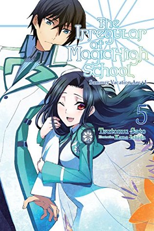 [0a12b] #R.e.a.d^ The Irregular at Magic High School, Vol. 5 (light novel): Summer Vacation Arc  1 - Tsutomu Satou *e.P.u.b#