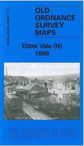 [2e158] *Download~ Ebbw Vale (North) 1899: Monmouthshire Sheet 11.10 (Old Ordnance Survey Maps of Monmouthshire) - Derrick Pratt @PDF!