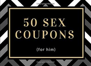 [9f199] !Read! #Online! 50 Sex Coupons: Adventurous Sex Vouchers For Him Boyfriend or Husband Present For Valentines  Anniversary  Birthday (Includes Some Blanks Too) - Jade Evans @ePub@