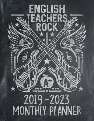 [d4365] ~R.e.a.d! English Teachers Rock 2019 - 2023 Monthly Planner: Five Year Calendar and Notebook 8.5x11 144 Pages -  ^e.P.u.b@