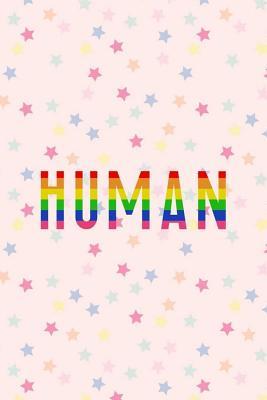 [506e7] ~Read~ #Online# Human: Blank Lined Notebook Journal Diary Composition Notepad 120 Pages 6x9 Paperback ( Pride ) 2 - Leona Prince %ePub%