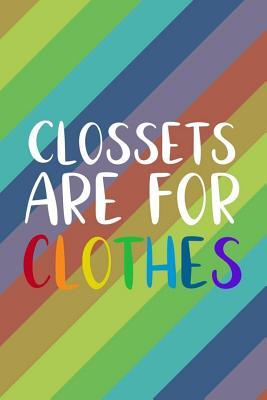 [6f0f4] ^F.u.l.l.% *D.o.w.n.l.o.a.d@ Clossets Are For Clothes: Blank Lined Notebook Journal Diary Composition Notepad 120 Pages 6x9 Paperback ( Pride ) 4 - Loki Allen *PDF^