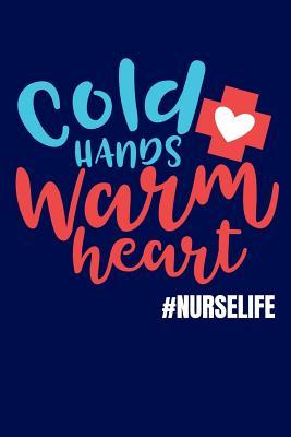 [f84be] !R.e.a.d* @O.n.l.i.n.e! Cold Hands Warm Heart #Nurselife: A funny 120 page count journal in a size 6X9 inch book. Makes a great gift for a nurse. - Pink Nicole Preston @P.D.F%