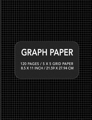 [4bbbc] *Download% Graph Paper: 120 pages / 5 x 5 Grid Paper 8.5 x 11 Inch / 21.59 x 27.94 cm - Academic Essential Designs %P.D.F~