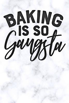 e611f] #D.o.w.n.l.o.a.d% baking is so gangsta: Blank Cookbook recipes with Table of Contents - Recipe Journal to Write in for Women in mothers day for mothers - Blank Cookbooks Publishers *ePub%