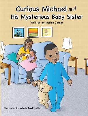 [ea992] @Read* %Online# Curious Michael and His Mysterious Baby Sister - Mosina Jordan ^ePub*