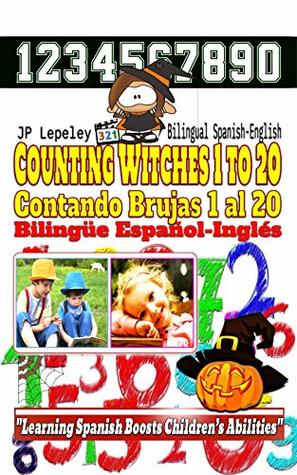 [10d8b] ^F.u.l.l.* %D.o.w.n.l.o.a.d% Counting Witches 1 to 20. Bilingual Spanish-English: Contando Brujas 1 al 20. Bilingüe Español-Inglés - J.P. Lepeley @ePub%