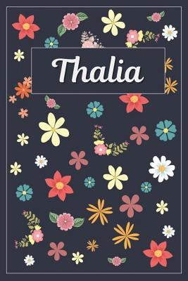 [751b4] ~R.e.a.d~ Thalia: Lined Writing Notebook with Personalized Name 120 Pages 6x9 Flowers -  #e.P.u.b#