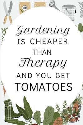 [b3217] !Read! !Online@ Gardening Is Cheaper Than Therapy: Fun Notebook For Gardening Enthusiasts Who Love Their Plants - Two Green Thumbs @e.P.u.b*